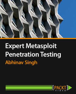 Expert Metasploit Penetration Testing [Video]