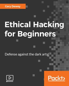 Ethical Hacking for Beginners [Video]