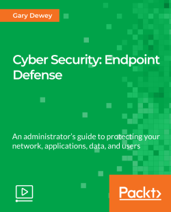 Cyber Security: Endpoint Defense [Video]
