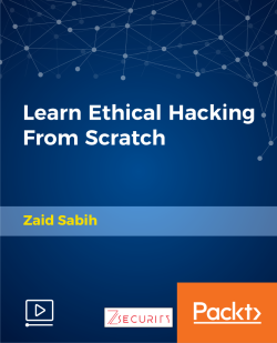 Learn Ethical Hacking From Scratch [Video]