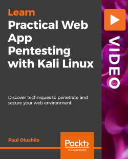 Practical Web App Pentesting with Kali Linux [Video]