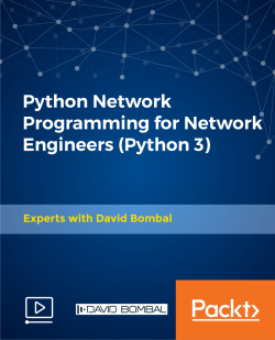 Python Network Programming for Network Engineers (Python 3) [Video]