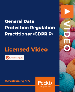 General Data Protection Regulation Practitioner (GDPR P) [Video]