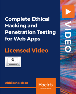 Complete Ethical Hacking and Penetration Testing for Web Apps [Video]